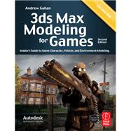 3ds Max Modeling for Games: Insider's Guide to Game Character, Vehicle, and Environment Modeling: Volume I