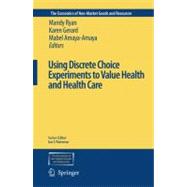 Using Discrete Choice Experiments to Value Health And Health Care