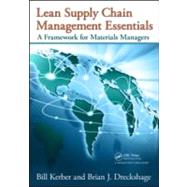 Lean Supply Chain Management Essentials: A Framework for Materials Managers