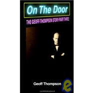 On the Door: The Geoff Thompson Story Part Three