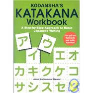 Kodansha's Katakana Workbook A Step-by-Step Approach to Basic Japanese Writing