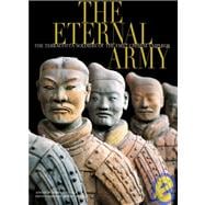 The Eternal Army The Terracotta Soldiers of the First Emperor