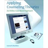 Applying Counseling Theories An Online, Case-Based Approach