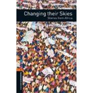 Oxford Bookworms Library: Changing their Skies: Stories from Africa Level 2: 700-Word Vocabulary