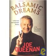 Balsamic Dreams A Short But Self-Important History of the Baby Boomer Generation