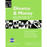 DIVORCE AND MONEY: How to Make the Best Financial Decisions During Divorce