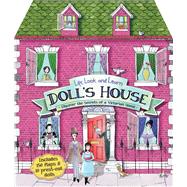 Lift, Look, and Learn Doll's House Uncover the Secrets of a Victorian Home