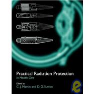 Practical Radiation Protection in Healthcare