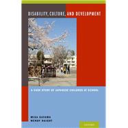 Disability, Culture, and Development A Case Study of Japanese Children at School