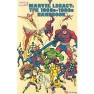 Marvel Legacy The 1960s-1990s Handbook