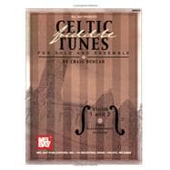 Celtic Fiddle Tunes for Solo and Ensemble, Violin 1 And 2 : Piano Accompaniment Included