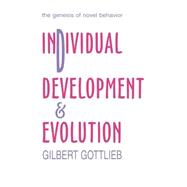 Individual Development and Evolution : The Genesis of Novel Behavior