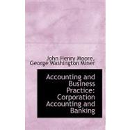 Accounting and Business Practice : Corporation Accounting and Banking
