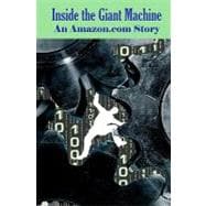 Inside the Giant Machine : An Amazon.com Story