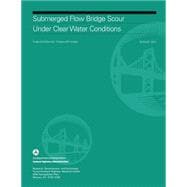 Submerged Flow Bridge Scour Under Clear Water Conditions