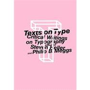 Texts on Type : Critical Writings on Typography book cover, ISBN 9781581150827