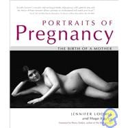 Portraits Of Pregnancy: The Birth Of A Mother
