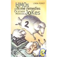 HMOs, Home Remedies and Other Medical Jokes