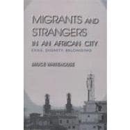 Migrants and Strangers in an African City