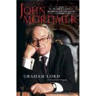 John Mortimer : The Secret Lives of Rumpole's Creator