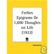 Forbes Epigrams or 1,000 Thoughts on Life 1922