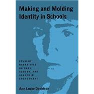 Making and Molding Identity in Schools