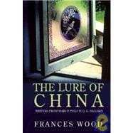 Lure of China : History and Literature from Marco Polo to J. G. Ballard