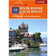 The River Rhone Cycle Route From the Alps to the Mediterranean