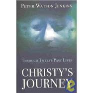 Christy's Journey Through 12 Past Lives