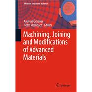 Machining, Joining and Modifications of Advanced Materials