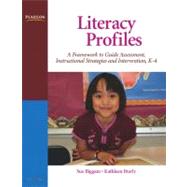 Literacy Profiles A Framework to Guide Assessment, Instructional Strategies and Intervention, K-4