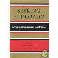 Seeking el Dorado : African Americans in California