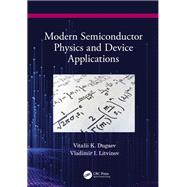 Modern Semiconductor Physics and Device Applications