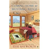 Coming Home to Mustang Ridge