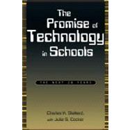 The Promise of Technology in Schools The Next 20 Years