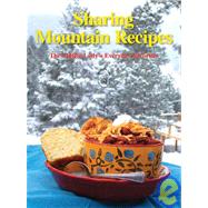 Sharing Mountain Recipes : The Muffin Lady's Everyday Favorites