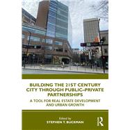 Building the 21st Century City through Public-Private Partnerships