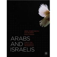 Arabs and Israelis Conflict and Peacemaking in the Middle East