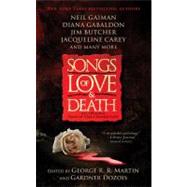 Songs of Love and Death : All-Original Tales of Star-Crossed Love