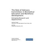 The Role of Advisory Committees in Biomedical Education and Workforce Development
