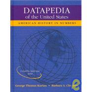 Datapedia of the United States American History in Numbers (Datapedia of the United States)