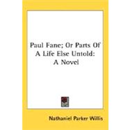 Paul Fane; Or Parts Of A Life Else Untold