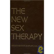 New Sex Therapy: Active Treatment Of Sexual Dysfunctions