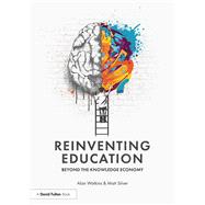 Reinventing Education: Beyond the Knowledge Economy
