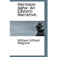 Hermann Agha: An Eastern Narrative