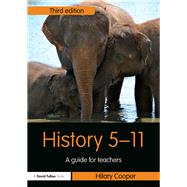 History 5-11: A guide for teachers