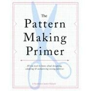 The Pattern Making Primer