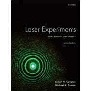Laser Experiments for Chemistry and Physics, Second Edition