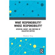 What Responsibility? Whose Responsibility?