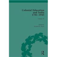 Colonial Education and India, 1781-1945: Volume IV